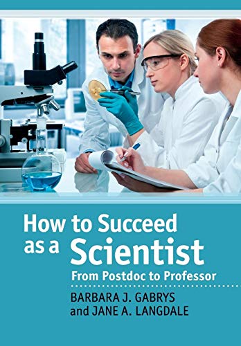How to Succeed as a Scientist: From Postdoc to Professor von Cambridge University Press