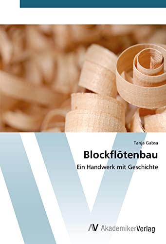 Blockflötenbau: Ein Handwerk mit Geschichte