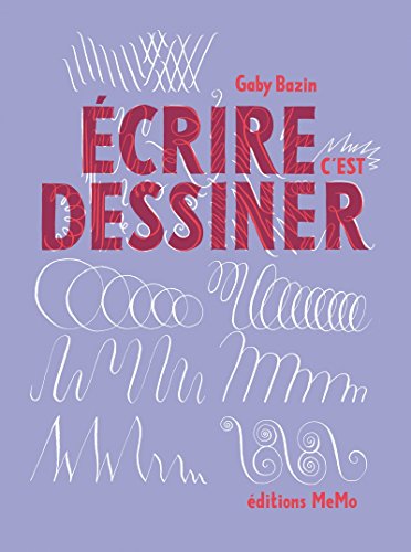 ECRIRE C'EST DESSINER ECRIRE C'EST DESSINER von MEMO