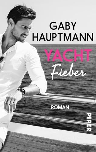 Yachtfieber: Roman von Piper Gefühlvoll