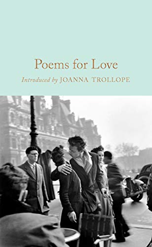 Poems for Love: A New Anthology (Macmillan Collector's Library, 150) von Macmillan Collector's Library