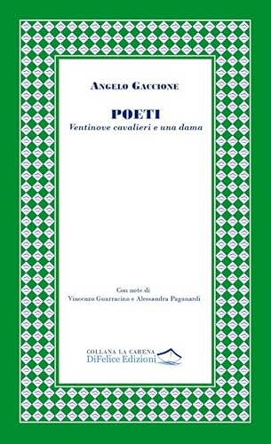 Poeti. Ventinove cavalieri e una dama (La carena) von Di Felice Edizioni