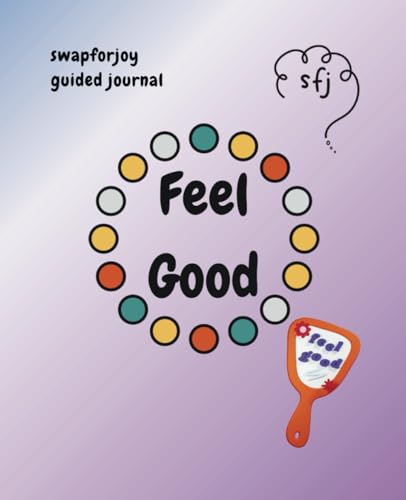 swapforjoy guided journal - Feel Good von self-publisher