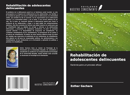 Rehabilitación de adolescentes delincuentes: Factores para un proceso eficaz von Ediciones Nuestro Conocimiento