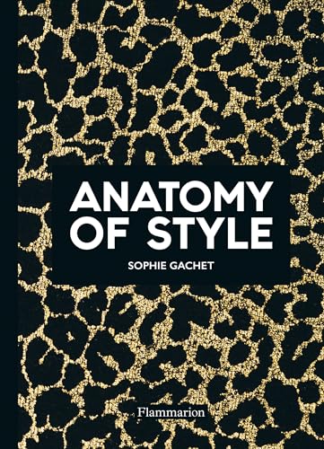 Anatomy of Style: Modern Fashion Icons von FLAMMARION