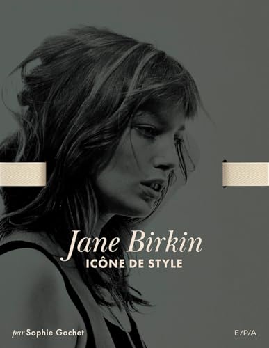 Jane Birkin - Icône de style: Icone de style von EPA
