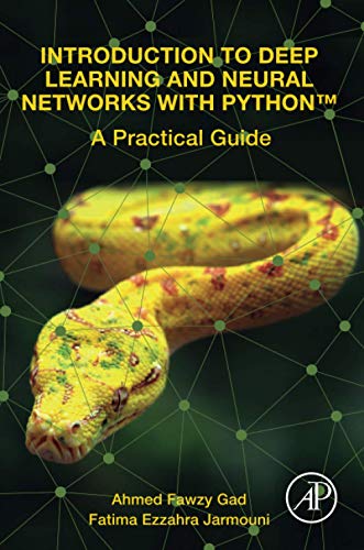 Introduction to Deep Learning and Neural Networks with Python™: A Practical Guide von Academic Press