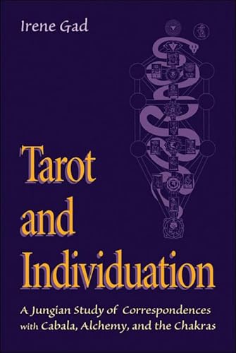 Tarot and Individuation: A Jungian Study of Correspondences with Cabala Alchemy and the Chakras