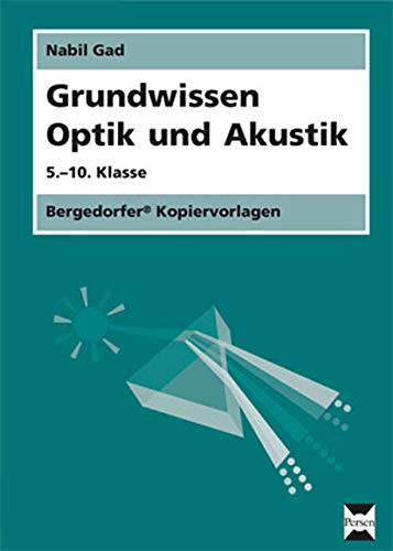 Grundwissen Optik und Akustik: 5. - 10. Klasse von PERSEN VERLAG IN DER AAP LEHRERWELT