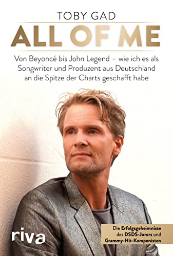 All of Me: Von Beyoncé bis John Legend – wie ich es als Songwriter und Produzent aus Deutschland an die Spitze der Charts geschafft habe. Die Erfolgsgeheimnisse des DSDS-Jurors All of Me: Von Beyoncé bis John Legend – wie ich es als Songwriter und Produzent aus Deutschland an die Spitze der Charts geschafft habe. Die Erfolgsgeheimnisse des DSDS-Jurors