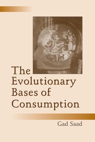 The Evolutionary Bases of Consumption (Marketing and Consumer Psychology Series) von Routledge