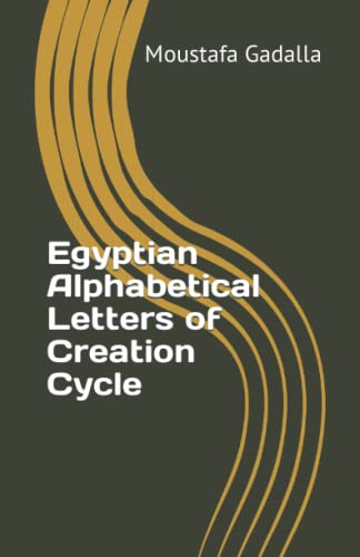 Egyptian Alphabetical Letters of Creation Cycle