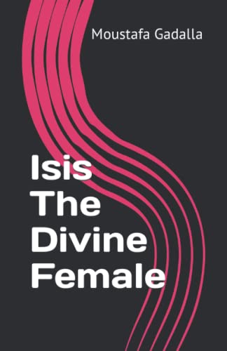 Isis The Divine Female von Tehuti Research Foundation