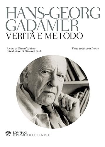 Verità e metodo. Testo tedesco a fronte (Il pensiero occidentale) von Bompiani