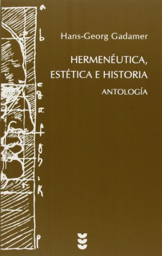Antología : hermenéutica, estética e historia (Hermeneia, Band 50) von Ediciones Sígueme, S. A.