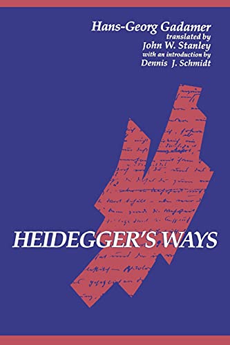Heidegger's Ways (Suny Series in Contemporary Continental Philosophy) von State University of New York Press