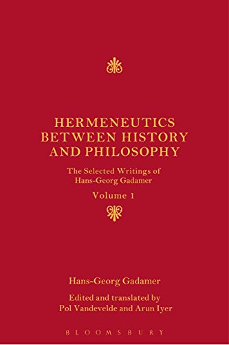Hermeneutics between History and Philosophy: The Selected Writings of Hans-Georg Gadamer