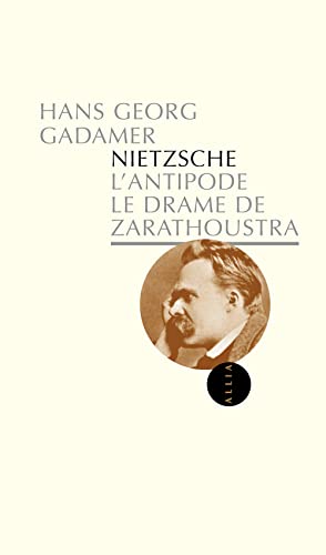 Nietzsche : L'Antipode, le drame de Zarathoustra von ALLIA