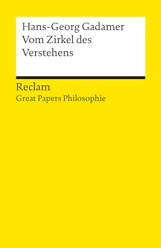 Vom Zirkel des Verstehens: [Great Papers Philosophie] (Reclams Universal-Bibliothek) von Reclam, Philipp, jun. GmbH, Verlag