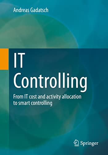 IT Controlling: From IT cost and activity allocation to smart controlling
