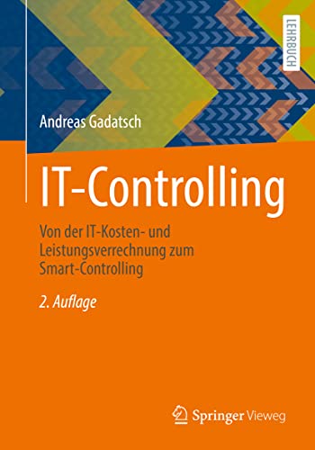 IT-Controlling: Von der IT-Kosten- und Leistungsverrechnung zum Smart-Controlling IT-Controlling: Von der IT-Kosten- und Leistungsverrechnung zum Smart-Controlling