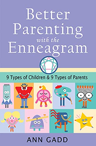 Better Parenting with the Enneagram: Nine Types of Children and Nine Types of Parents von Findhorn Press
