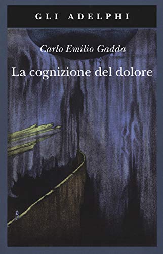 La cognizione del dolore (Gli Adelphi) von Adelphi