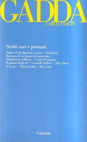 Scritti vari e postumi (Opere di Carlo Emilio Gadda) von OPERE DI CARLO EMILIO GADDA