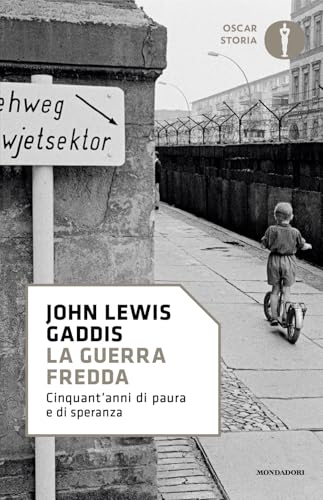 La guerra fredda. Cinquant'anni di paura e di speranza (Oscar storia) von Mondadori