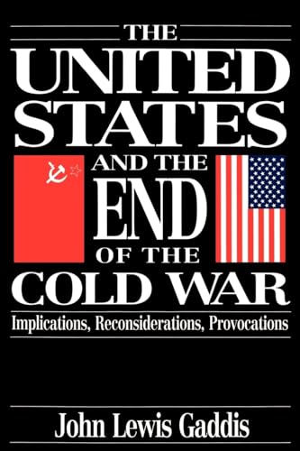 The United States and the End of the Cold War: Implications, Reconsiderations, Provocations von Oxford University Press, USA