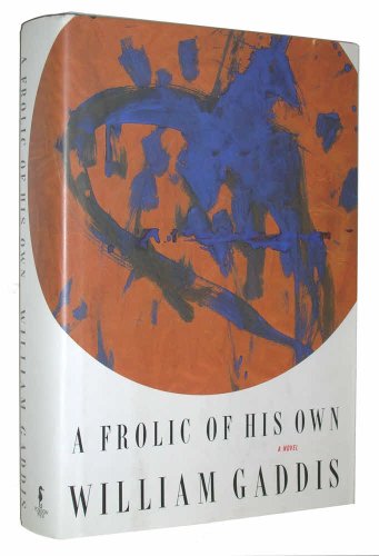 A Frolic of His Own: A Novel