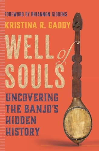 Well of Souls - Uncovering the Banjo's Hidden History von Norton