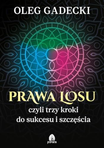 Prawa Losu czyli trzy kroki do sukcesu i szczęścia von Purana