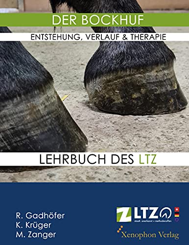 Der Bockhuf: Entstehung, Verlauf und Therapie des erworbenen Bockhufs von Xenophon Verlag