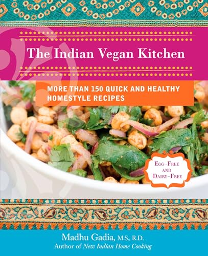 The Indian Vegan Kitchen: More Than 150 Quick and Healthy Homestyle Recipes: A Cookbook von TarcherPerigee