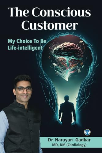 The Conscious Customer: My Choice to Be Life-intelligent The Conscious Customer: My Choice to Be Life-intelligent von Wings Publication International