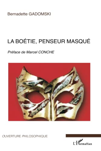 La Boétie, penseur masqué