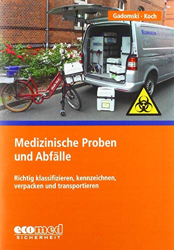 Medizinische Proben und Abfälle: Richtig klassifizieren, kennzeichnen, verpacken und transportieren