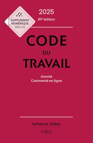Code du travail 2025, annoté, commenté en ligne. 89e éd. Code du travail 2025, annoté, commenté en ligne. 89e éd. von DALLOZ
