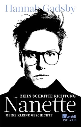 Zehn Schritte Richtung Nanette: Meine kleine Geschichte von Rowohlt