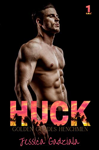 Huck (Golden Glades Henchmen MC, Band 1)