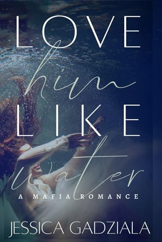 Love Him Like Water (Lombardi Family, Band 1)