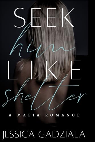 Seek Him Like Shelter (Lombardi Family, Band 3) von Independently published