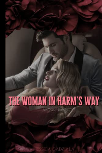 The Woman in Harm's Way (Grassi Family, Band 5) The Woman in Harm's Way (Grassi Family, Band 5)