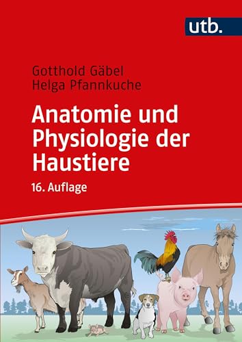 Anatomie und Physiologie der Haustiere von UTB GmbH