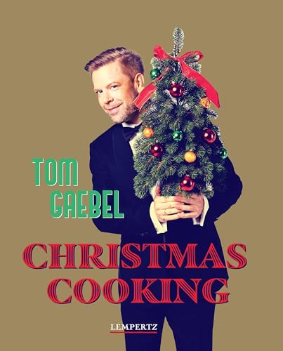 Christmas Cooking: Swingende Weihnachtsrezepte von Lempertz Edition und Verlagsbuchhandlung
