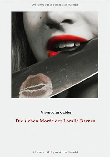 Die sieben Morde der Loralie Barnes Die sieben Morde der Loralie Barnes von epubli