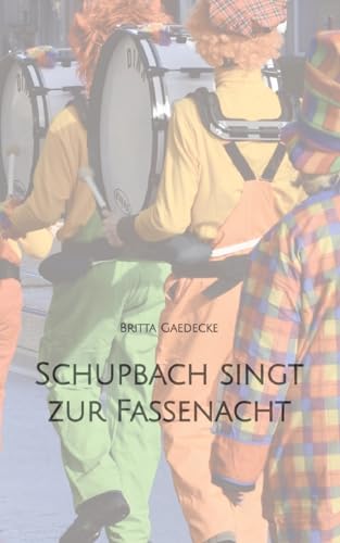 Schupbach singt zur Fassenacht: DE
