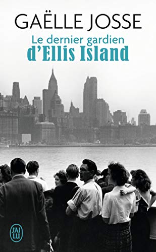 Le dernier gardien d'Ellis Island von J'AI LU