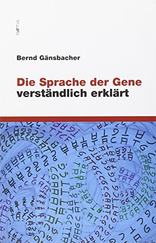 Die Sprache der Gene: verständlich erklärt